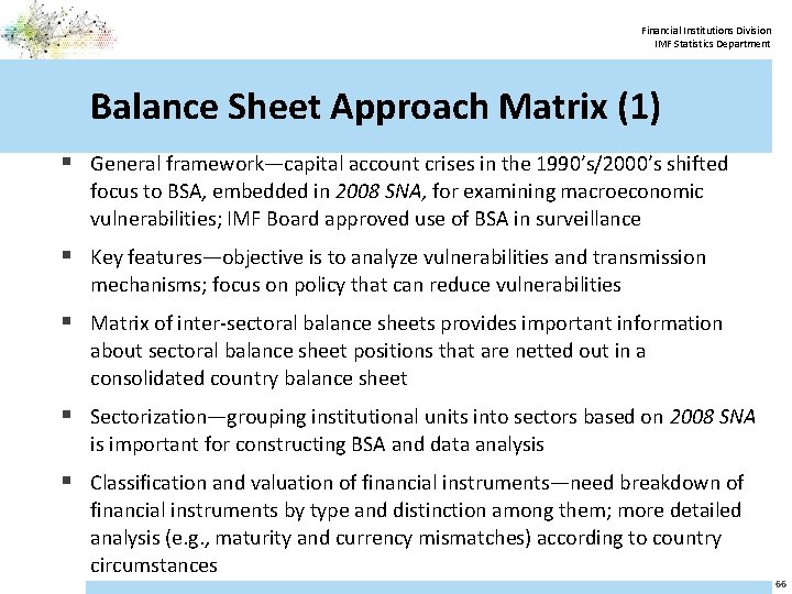 Financial Institutions Division IMF Statistics Department Balance Sheet Approach Matrix (1) § General framework—capital