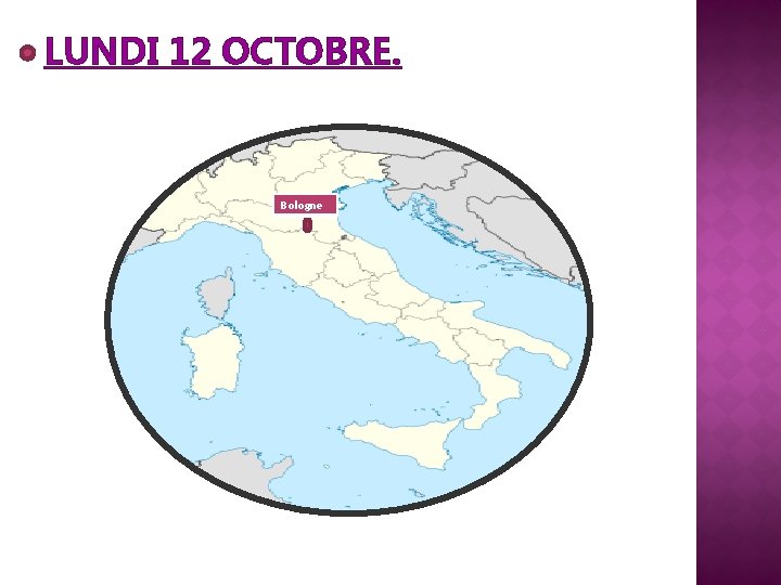LUNDI 12 OCTOBRE. Bologne 