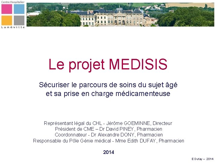 Le projet MEDISIS Sécuriser le parcours de soins du sujet âgé et sa prise