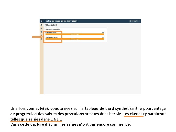 Une fois connecté(e), vous arrivez sur le tableau de bord synthétisant le pourcentage de