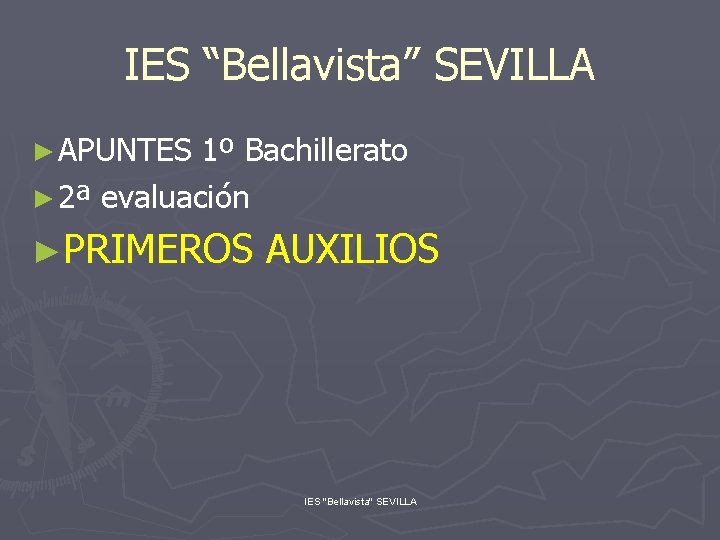 IES “Bellavista” SEVILLA ► APUNTES 1º Bachillerato ► 2ª evaluación ►PRIMEROS AUXILIOS IES "Bellavista"