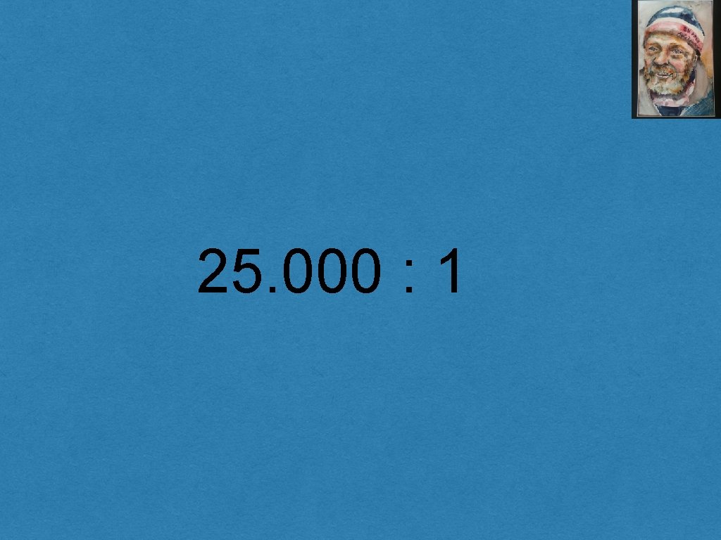 25. 000 : 1 