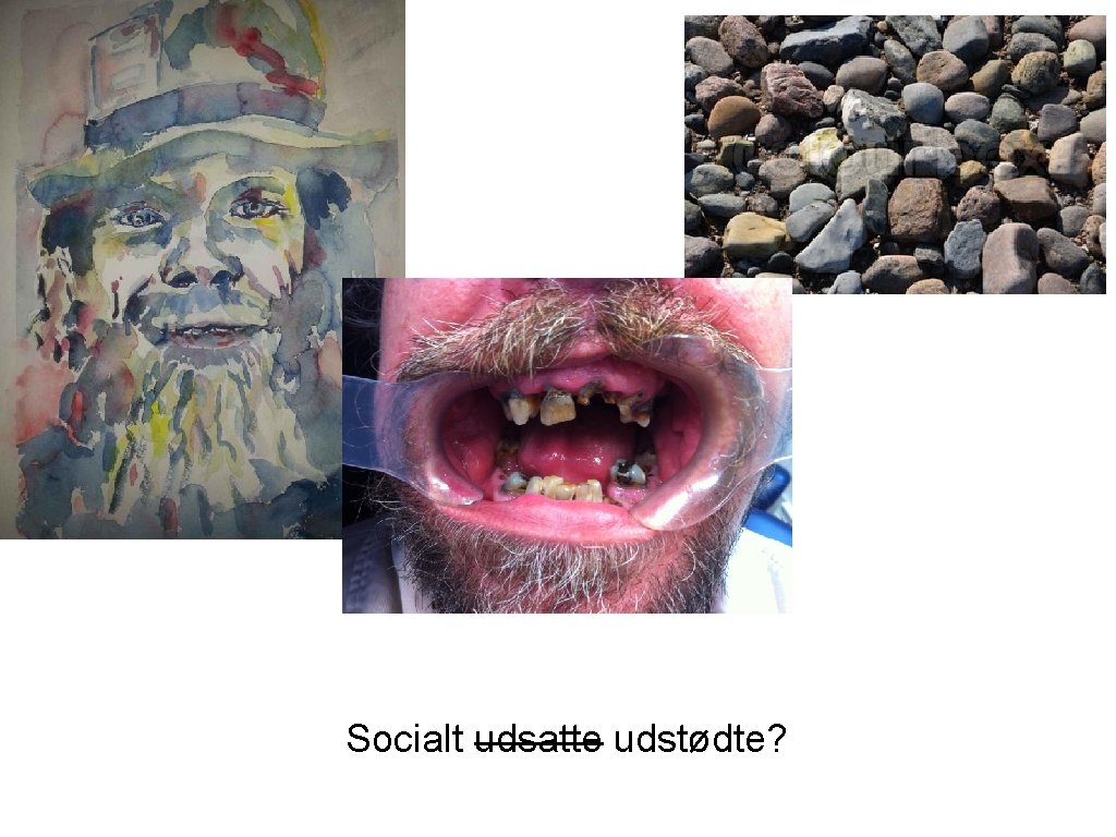 Socialt udsatte udstødte? 