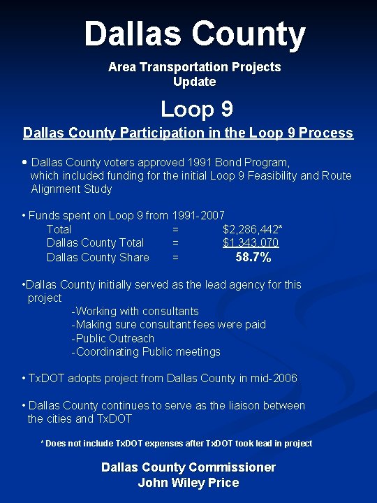 Dallas County Area Transportation Projects Update Loop 9 Dallas County Participation in the Loop
