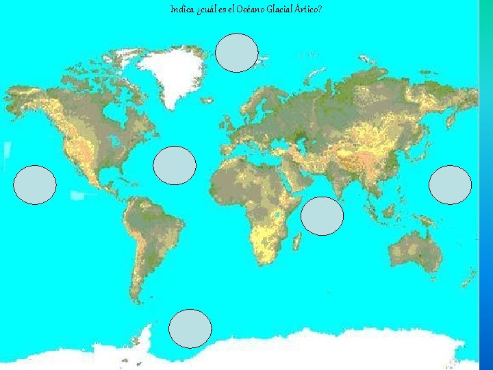 Indica ¿cuál es el Océano Glacial Ártico? 