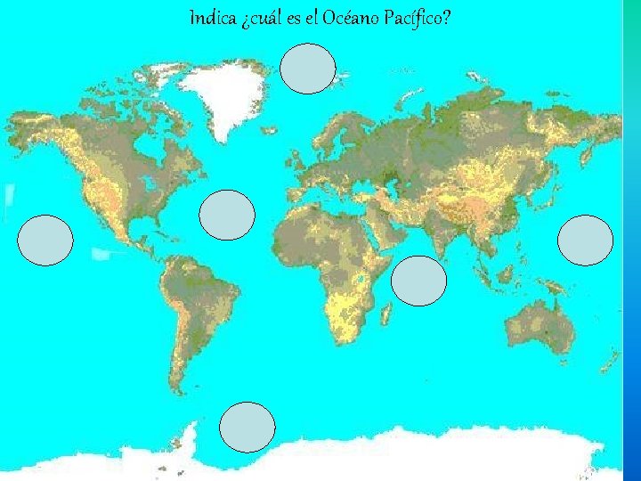 Indica ¿cuál es el Océano Pacífico? 