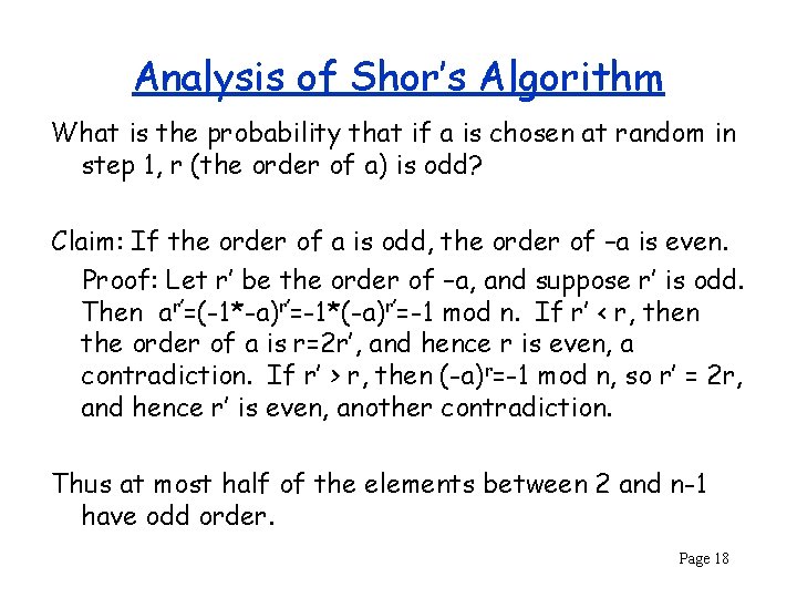 Analysis of Shor’s Algorithm What is the probability that if a is chosen at