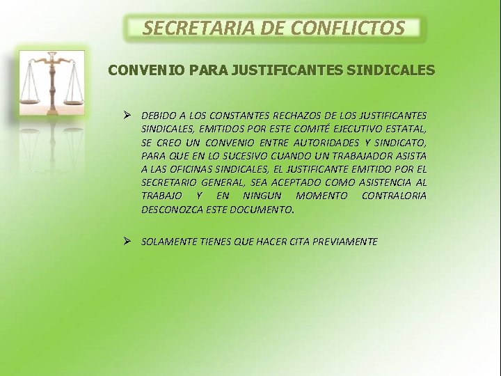 SECRETARIA DE CONFLICTOS CONVENIO PARA JUSTIFICANTES SINDICALES Ø DEBIDO A LOS CONSTANTES RECHAZOS DE