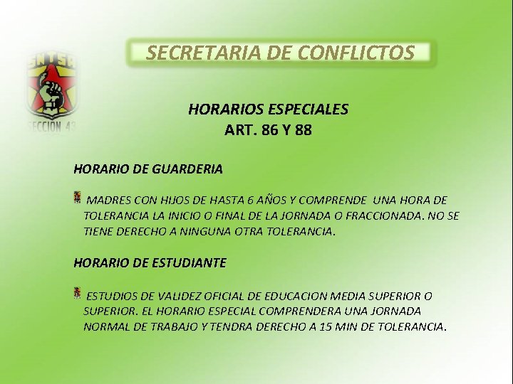 SECRETARIA DE CONFLICTOS HORARIOS ESPECIALES ART. 86 Y 88 HORARIO DE GUARDERIA MADRES CON