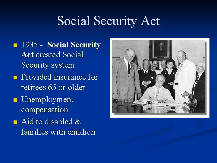 Social Security Act n n 1935 - Social Security Act created Social Security system Social Security Act n n 1935 - Social Security Act created Social Security system