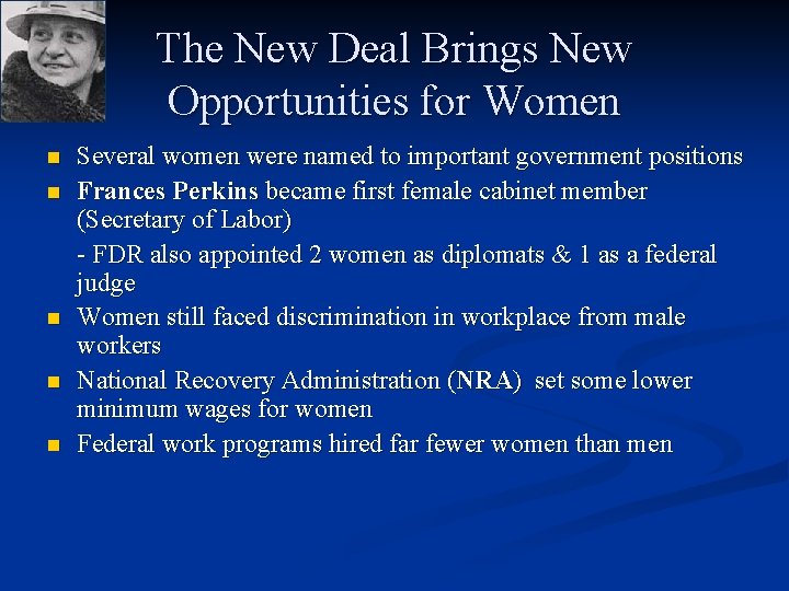 The New Deal Brings New Opportunities for Women n n Several women were named The New Deal Brings New Opportunities for Women n n Several women were named