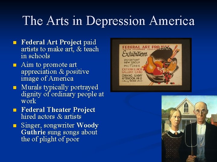 The Arts in Depression America n n n Federal Art Project paid artists to The Arts in Depression America n n n Federal Art Project paid artists to