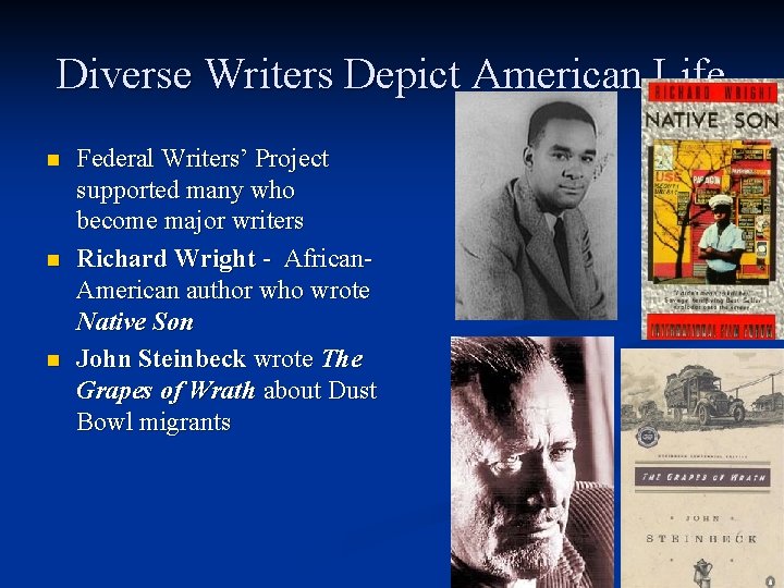 Diverse Writers Depict American Life n n n Federal Writers’ Project supported many who Diverse Writers Depict American Life n n n Federal Writers’ Project supported many who