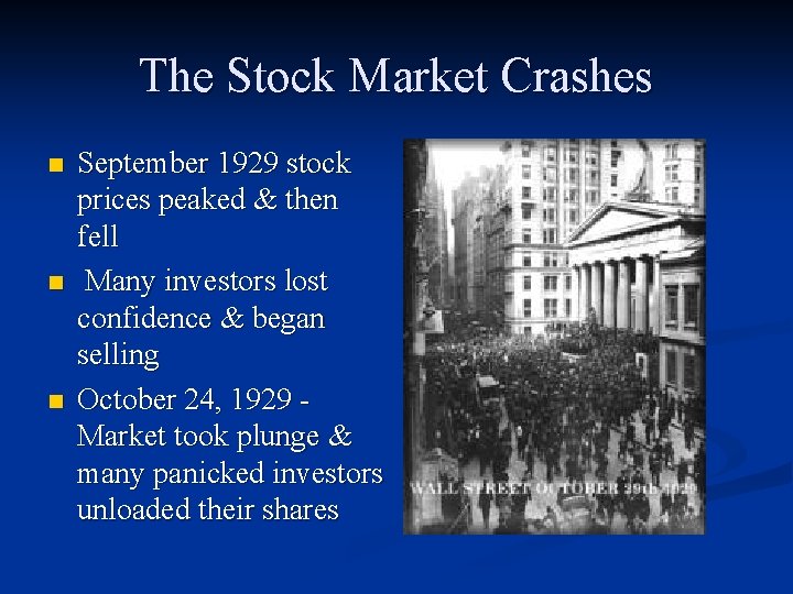 The Stock Market Crashes n n n September 1929 stock prices peaked & then The Stock Market Crashes n n n September 1929 stock prices peaked & then
