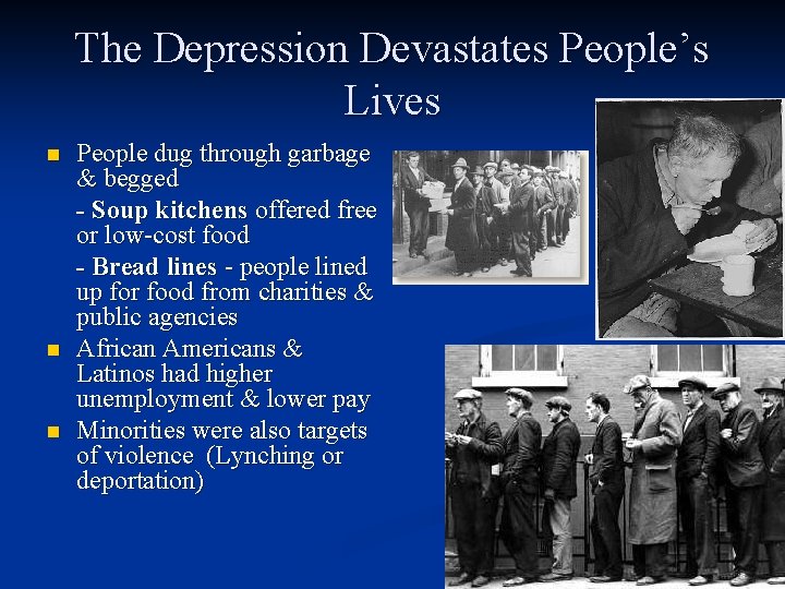 The Depression Devastates People’s Lives n n n People dug through garbage & begged The Depression Devastates People’s Lives n n n People dug through garbage & begged