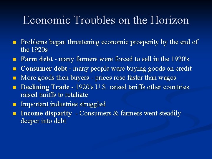 Economic Troubles on the Horizon n n n Problems began threatening economic prosperity by Economic Troubles on the Horizon n n n Problems began threatening economic prosperity by