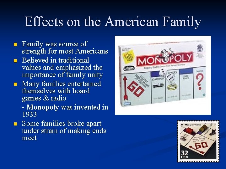 Effects on the American Family n n Family was source of strength for most Effects on the American Family n n Family was source of strength for most