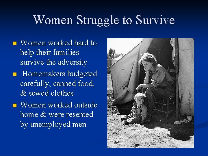 Women Struggle to Survive n n n Women worked hard to help their families Women Struggle to Survive n n n Women worked hard to help their families