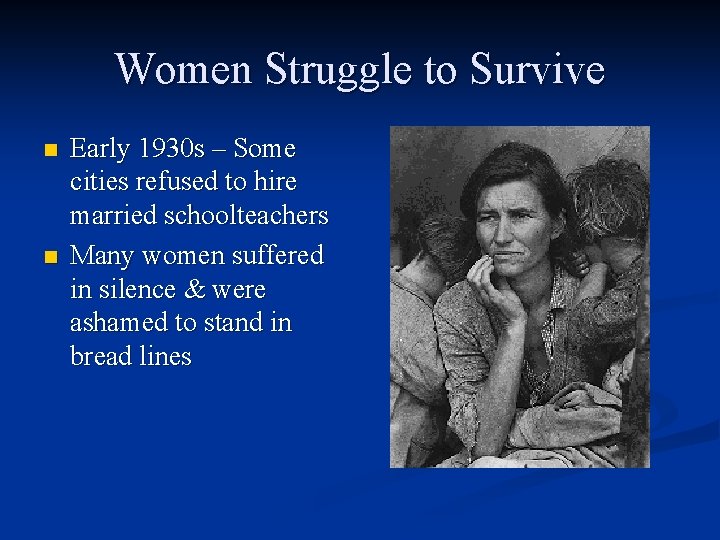 Women Struggle to Survive n n Early 1930 s – Some cities refused to Women Struggle to Survive n n Early 1930 s – Some cities refused to