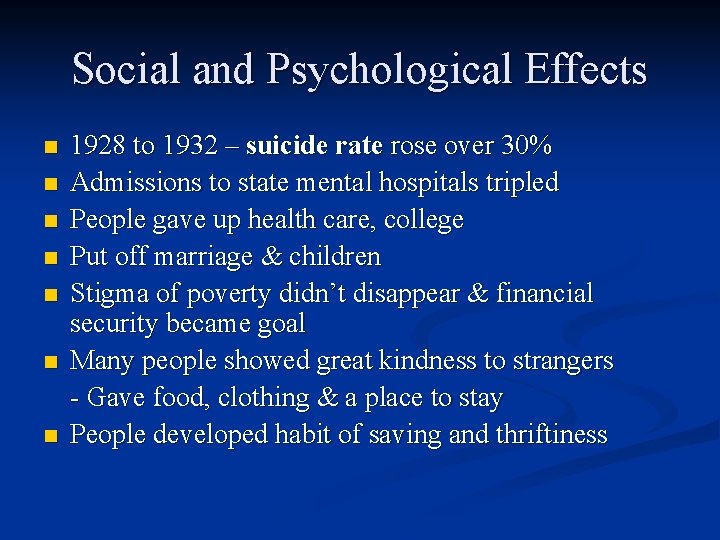 Social and Psychological Effects n n n n 1928 to 1932 – suicide rate Social and Psychological Effects n n n n 1928 to 1932 – suicide rate