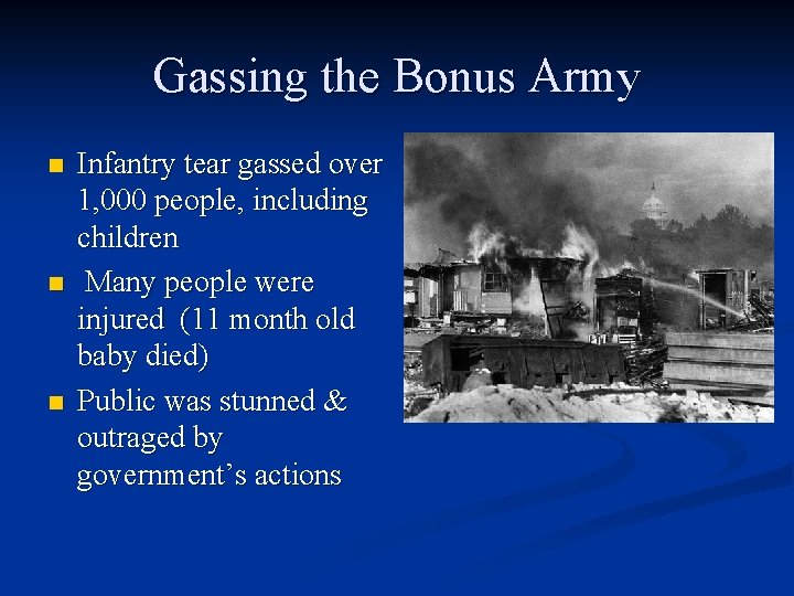 Gassing the Bonus Army n n n Infantry tear gassed over 1, 000 people, Gassing the Bonus Army n n n Infantry tear gassed over 1, 000 people,