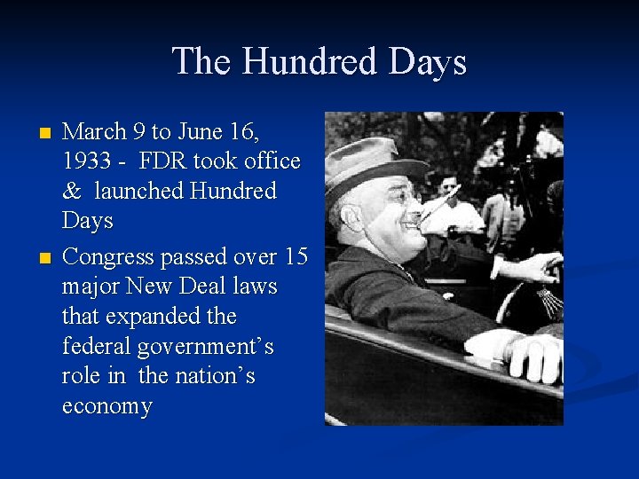 The Hundred Days n n March 9 to June 16, 1933 - FDR took The Hundred Days n n March 9 to June 16, 1933 - FDR took