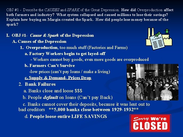 OBJ #1 - Describe the CAUSES and SPARK of the Great Depression. How did OBJ #1 - Describe the CAUSES and SPARK of the Great Depression. How did