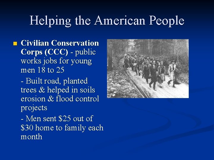 Helping the American People n Civilian Conservation Corps (CCC) - public works jobs for Helping the American People n Civilian Conservation Corps (CCC) - public works jobs for