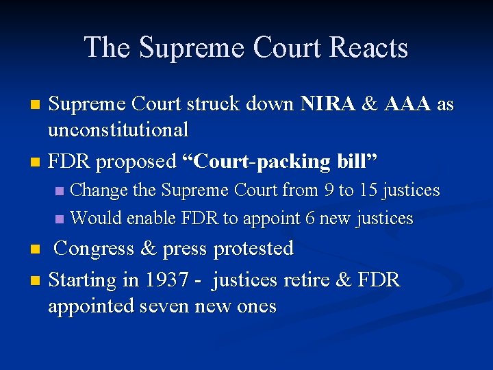 The Supreme Court Reacts Supreme Court struck down NIRA & AAA as unconstitutional n The Supreme Court Reacts Supreme Court struck down NIRA & AAA as unconstitutional n