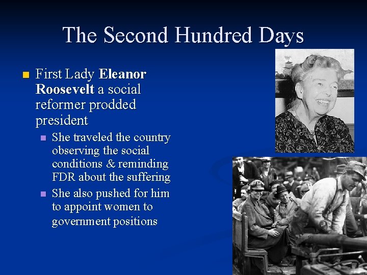The Second Hundred Days n First Lady Eleanor Roosevelt a social reformer prodded president The Second Hundred Days n First Lady Eleanor Roosevelt a social reformer prodded president