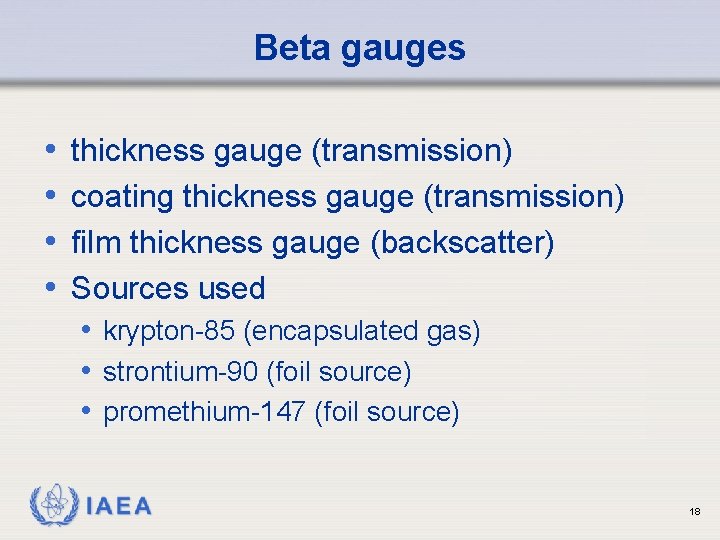 Beta gauges • • thickness gauge (transmission) coating thickness gauge (transmission) film thickness gauge