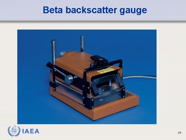 Beta backscatter gauge IAEA 24 