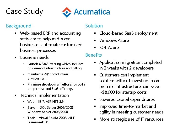 Case Study Background § Web-based ERP and accounting software to help mid-sized businesses automate