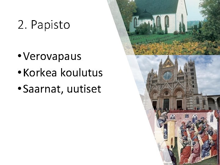 2. Papisto • Verovapaus • Korkea koulutus • Saarnat, uutiset 