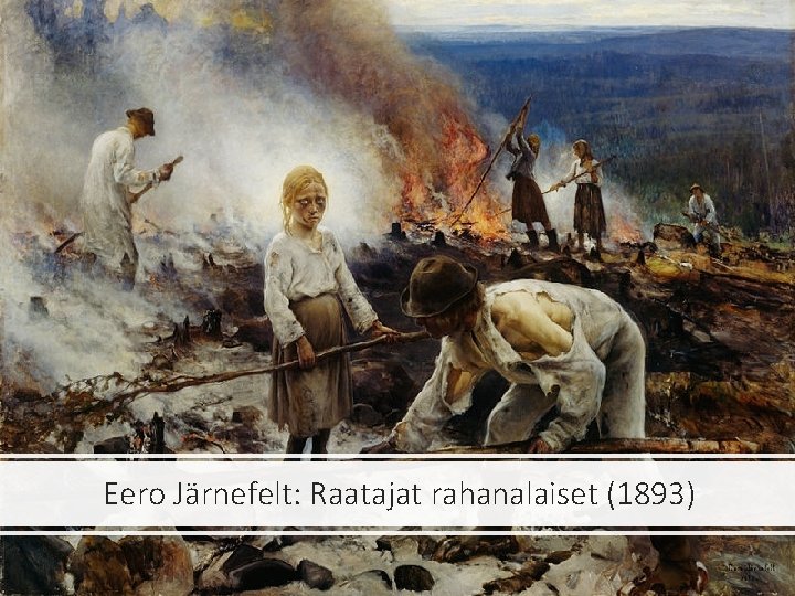 Eero Järnefelt: Raatajat rahanalaiset (1893) 