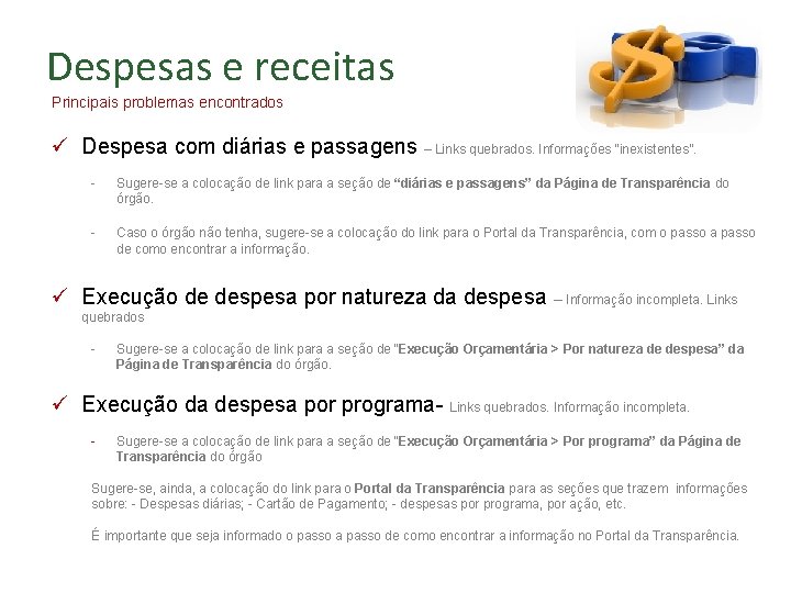 Despesas receitase Convênios Licitações, e Contratos Principais problemas encontrados Exemplo Diretamente para a Informações