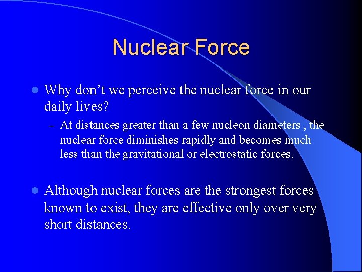 Nuclear Force l Why don’t we perceive the nuclear force in our daily lives?