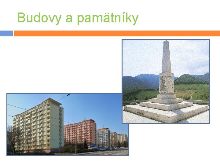 Budovy a pamätníky 