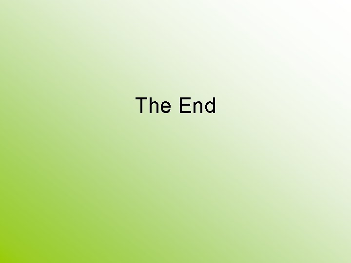 The End The End