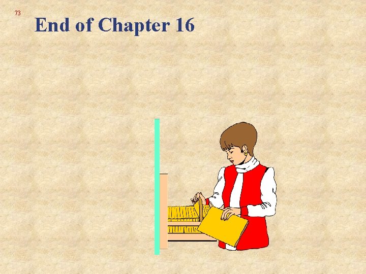 73 End of Chapter 16 