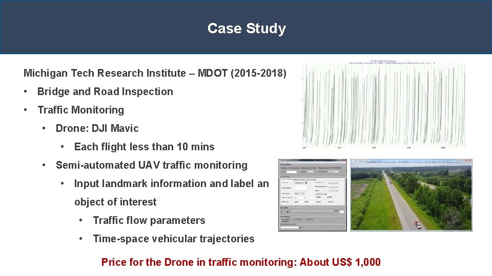 Case Study Michigan Tech Research Institute – MDOT (2015 -2018) • Bridge and Road