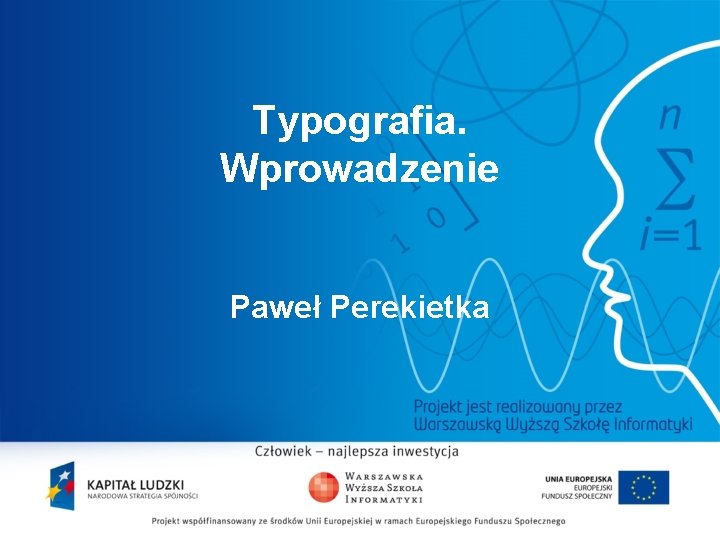 Typografia. Wprowadzenie Paweł Perekietka 2 