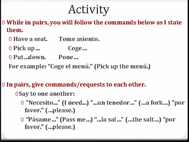 Activity 0 While in pairs, you will follow the commands below as I state