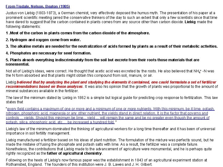 From Tisdale, Nelson, Beaton (1985) Justus von Liebig (1803 -1873), a German chemist, very From Tisdale, Nelson, Beaton (1985) Justus von Liebig (1803 -1873), a German chemist, very