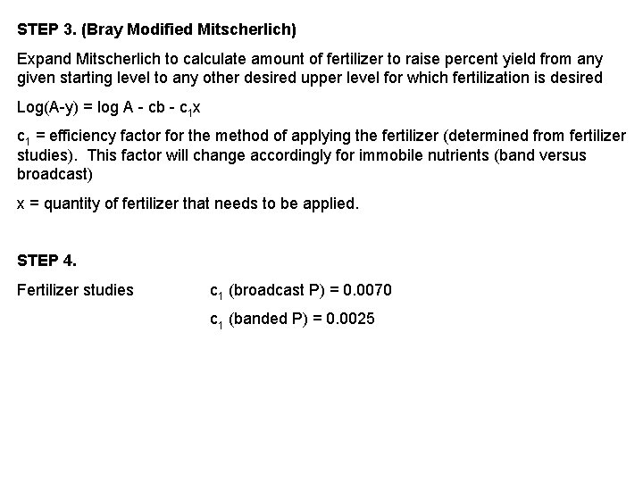 STEP 3. (Bray Modified Mitscherlich) Expand Mitscherlich to calculate amount of fertilizer to raise STEP 3. (Bray Modified Mitscherlich) Expand Mitscherlich to calculate amount of fertilizer to raise