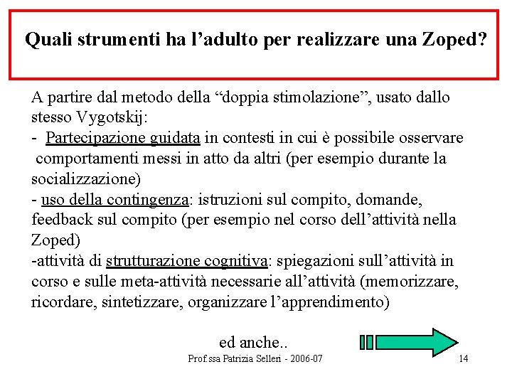 Quali strumenti ha l’adulto per realizzare una Zoped? A partire dal metodo della “doppia