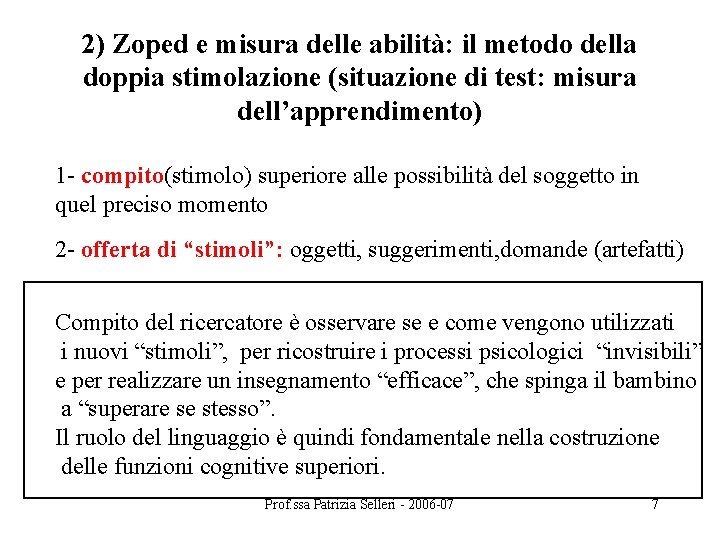 2) Zoped e misura delle abilità: il metodo della doppia stimolazione (situazione di test: