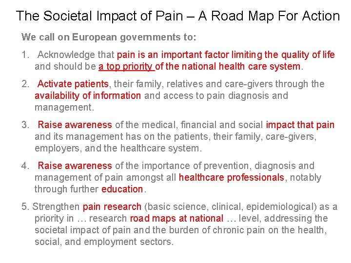 The Societal Impact of Pain – A Road Map For Action We call on
