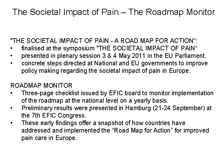 The Societal Impact of Pain – The Roadmap Monitor "THE SOCIETAL IMPACT OF PAIN