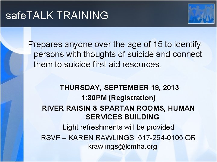 safe. TALK TRAINING Prepares anyone over the age of 15 to identify persons with